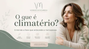 O que é climatério? Entenda a fase que antecede a menopausa