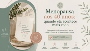 Menopausa aos 40 anos: quando ela acontece mais cedo